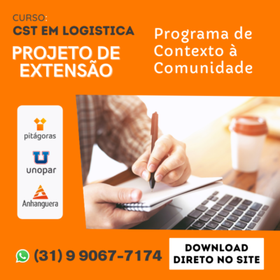 PROJETO DE EXTENSÃO I - CST EM LOGÍSTICA Faculdade Unopar, Pitágoras e ...