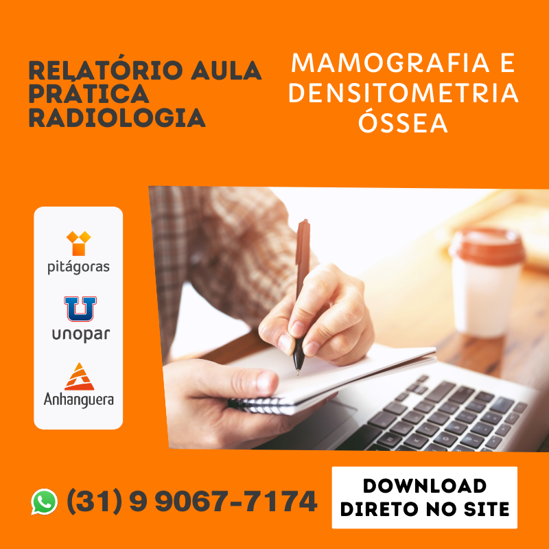 RELATÓRIO DE AULA PRÁTICA - RADIOLOGIA - MAMOGRAFIA E DENSITOMETRIA ÓSSEA