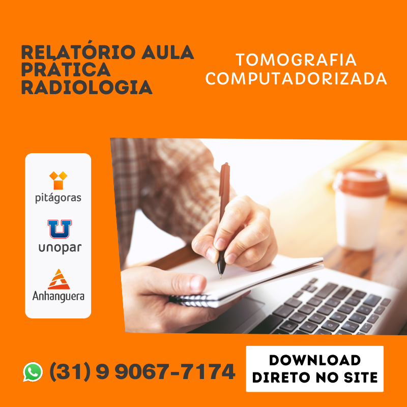 RELATÓRIO DE AULA PRÁTICA - RADIOLOGIA - TOMOGRAFIA COMPUTADORIZADA